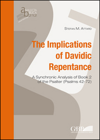 The implications of Davidic repentance. A synchronic analysis of book 2 of the Psalter (Psalms 42-72) The implications of Davidic repentance. A synchronic analysis of book 2 of the Psalter (Psalms 42-72)