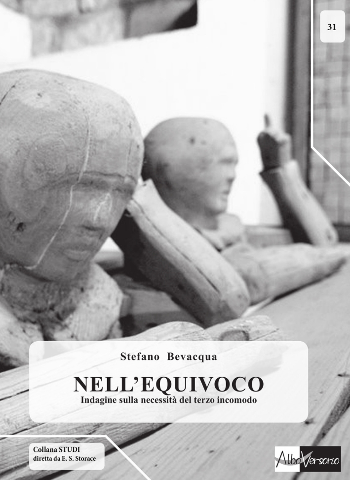 Nell'equivoco. Indagine sulla necessità del terzo incomodo Nell'equivoco. Indagine sulla necessità del terzo incomodo