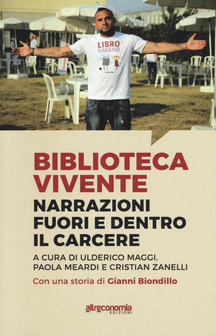Biblioteca vivente. Narrazioni fuori e dentro il carcere Biblioteca vivente. Narrazioni fuori e dentro il carcere