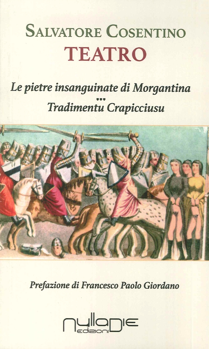 Teatro: le Pietre Insanguinate di Morgantina. Tradimentu Crapicciusu Teatro: le Pietre Insanguinate di Morgantina. Tradimentu Crapicciusu