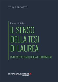Il senso della tesi di laurea. Critica epistemologica e formazione