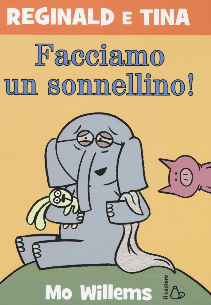 Facciamo un sonnellino! Reginald e Tina. Ediz. illustrata. Vol. 7 Facciamo un sonnellino! Reginald e Tina. Ediz. illustrata. Vol. 7