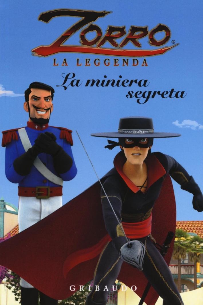 La miniera segreta. Zorro La miniera segreta. Zorro