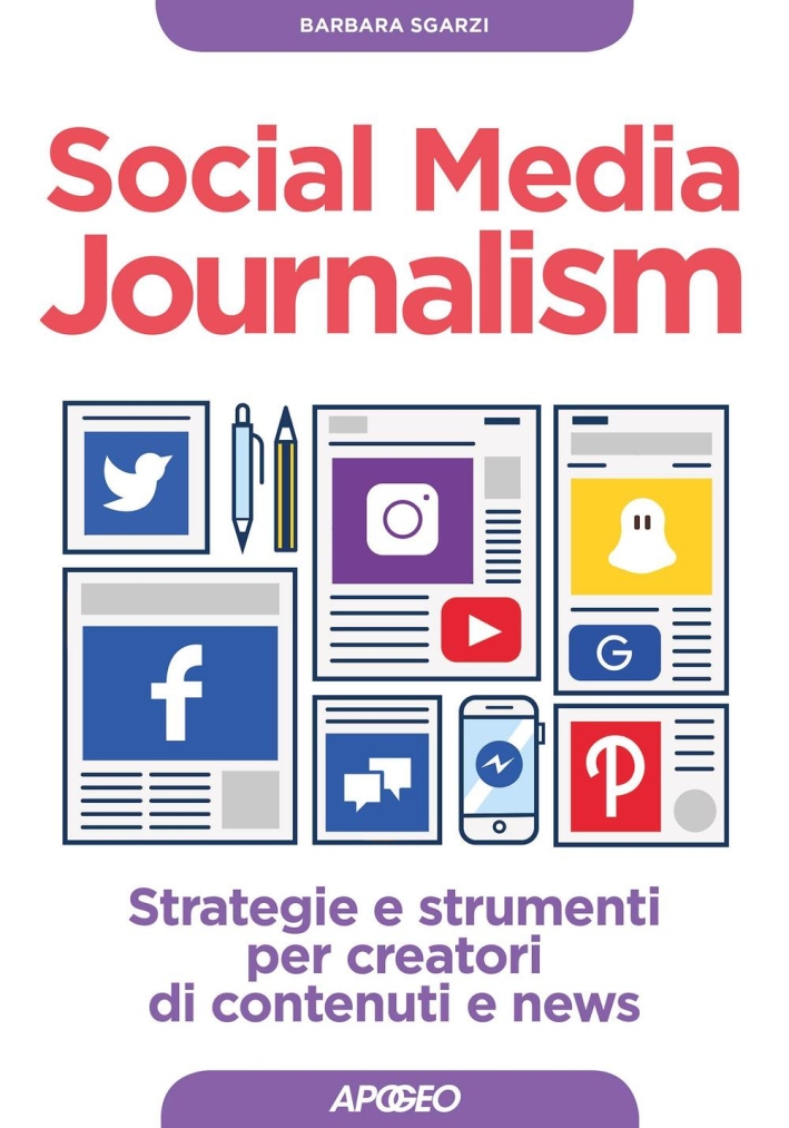 Social media journalism. Strategie e strumenti per creatori di contenuti e news Social media journalism. Strategie e strumenti per creatori di contenuti e news