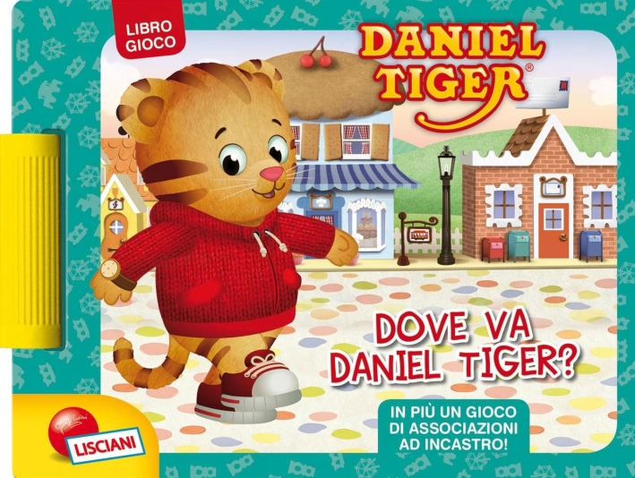 Dove va Daniel Tiger? Libro gioco Dove va Daniel Tiger? Libro gioco