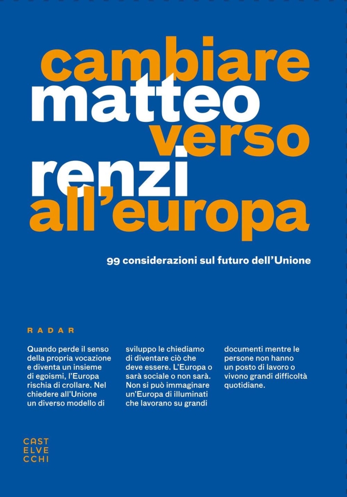 Cambiare verso all'Europa. 99 considerazioni sul futuro dell'Unione