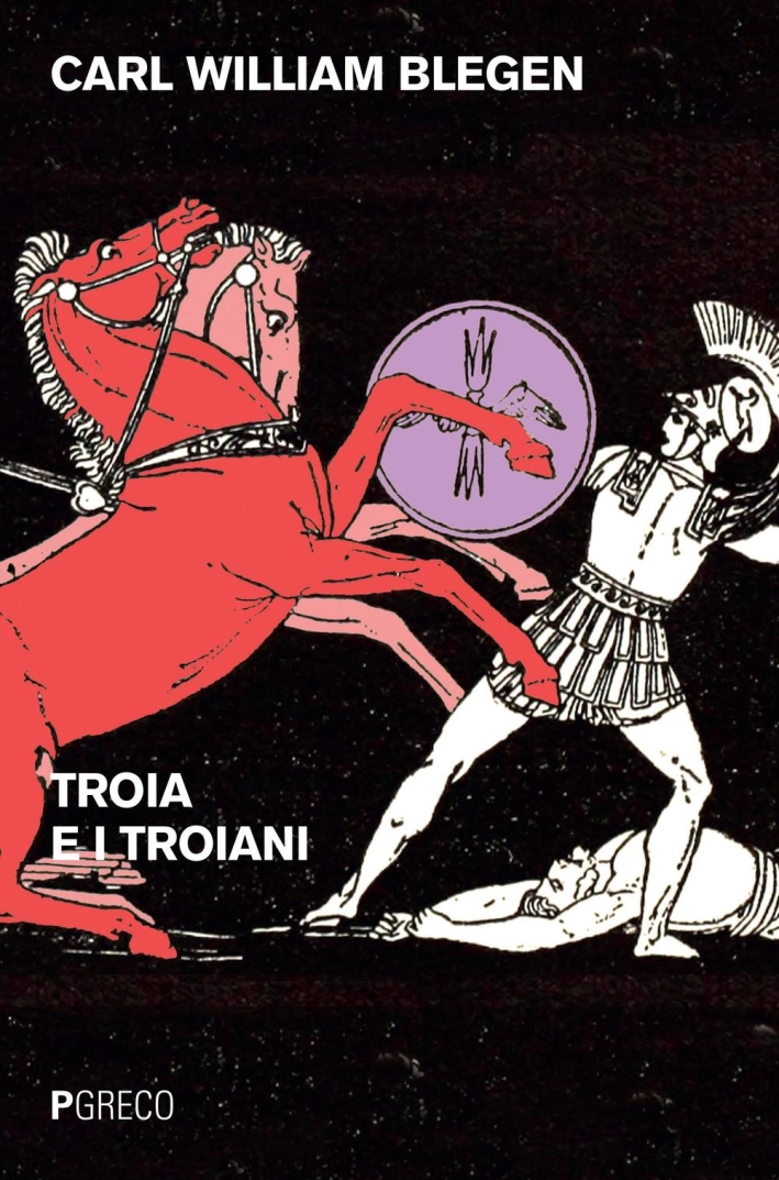 Troia e i troiani Troia e i troiani