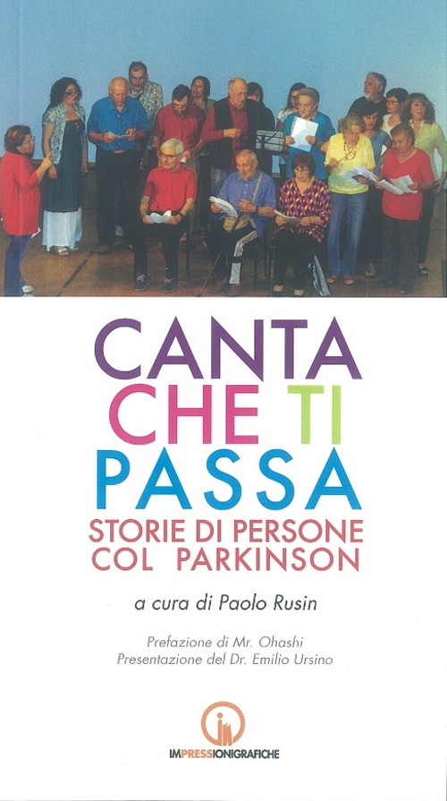 Canta che ti passa. Storie di persone col parkinson Canta che ti passa. Storie di persone col parkinson