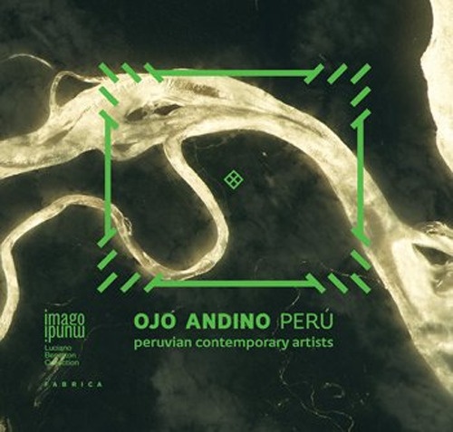 Ojo Andino Perù. Peruvian contemporary artists Ojo Andino Perù. Peruvian contemporary artists