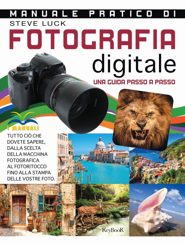 Manuale pratico di fotografia digitale Manuale pratico di fotografia digitale