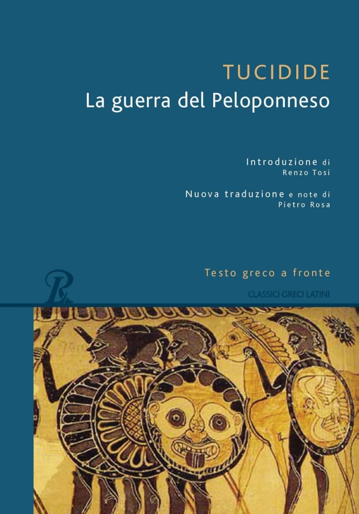 La guerra del Peloponneso. Testo greco a fronte La guerra del Peloponneso. Testo greco a fronte