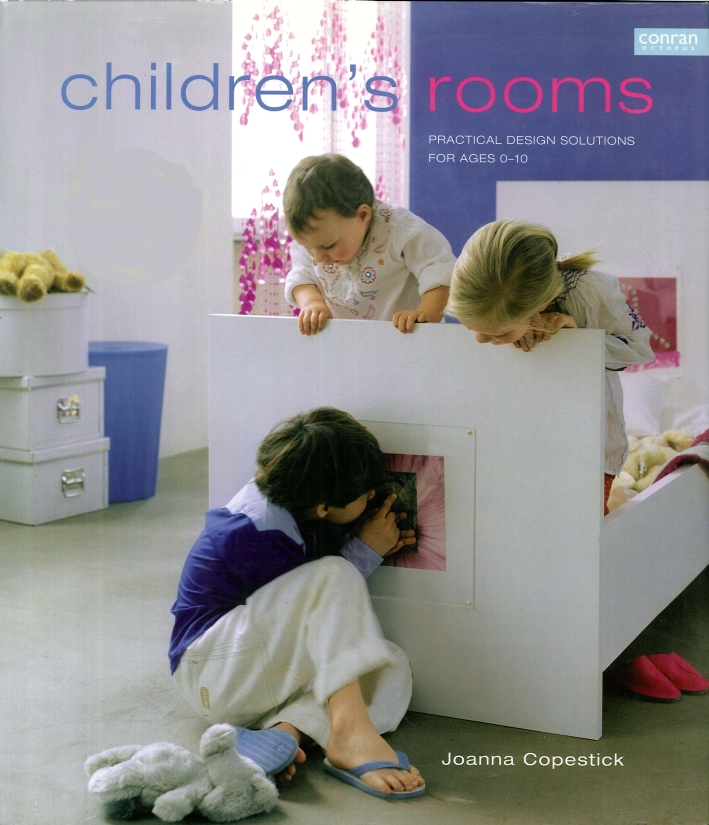 Children's Rooms: Practical Design Solutions for Ages 0-10 Children's Rooms: Practical Design Solutions for Ages 0-10