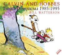 Calvin and Hobbes. Tavole domenicali (1985-1995)