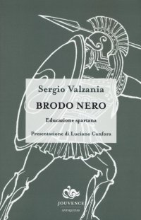 Brodo nero. Educazione spartana