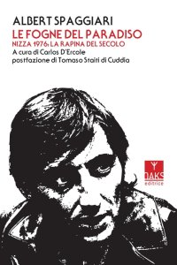Le fogne del paradiso. Memorie di un ribelle