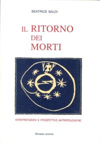 Il ritorno dei morti. Interpretazioni e prospettive antropologiche
