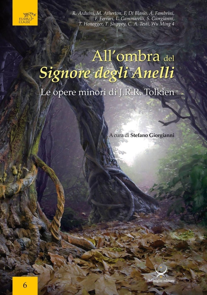 All'Ombra del Signore degli Anelli. Le Opere Minori di J.R.R. Tolkien All'Ombra del Signore degli Anelli. Le Opere Minori di J.R.R. Tolkien