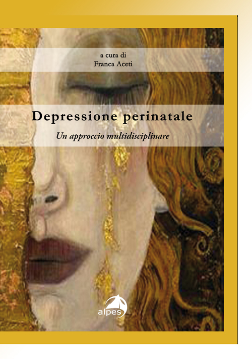 Depressione perinatale. Un approccio multidisciplinare Depressione perinatale. Un approccio multidisciplinare