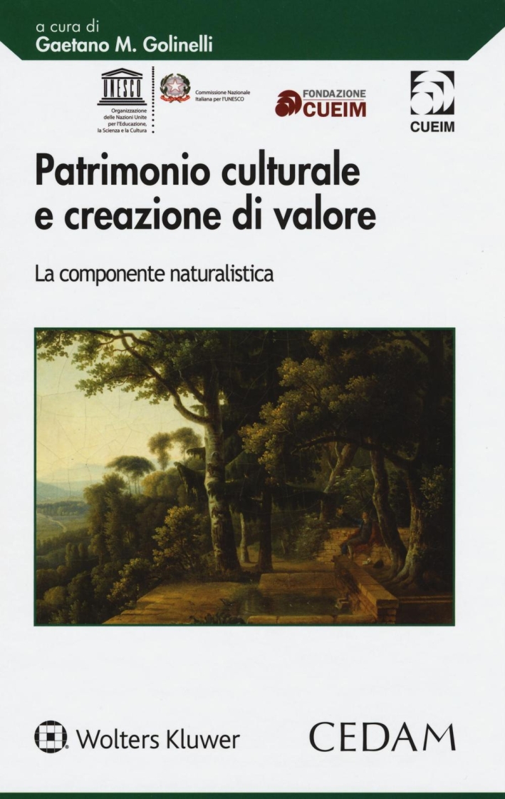 Patrimonio culturale e creazione di valore. La componente naturalistica. Patrimonio culturale e creazione di valore. La componente naturalistica.