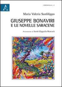 Giuseppe Bonaviri e le novelle saracene Giuseppe Bonaviri e le novelle saracene