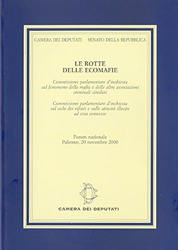 Le rotte delle ecomafie. Le rotte delle ecomafie.
