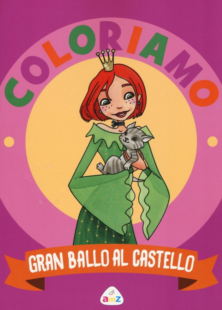 Gran Ballo al Castello. Coloriamo. con App per Tablet e Smartphone Gran Ballo al Castello. Coloriamo. con App per Tablet e Smartphone
