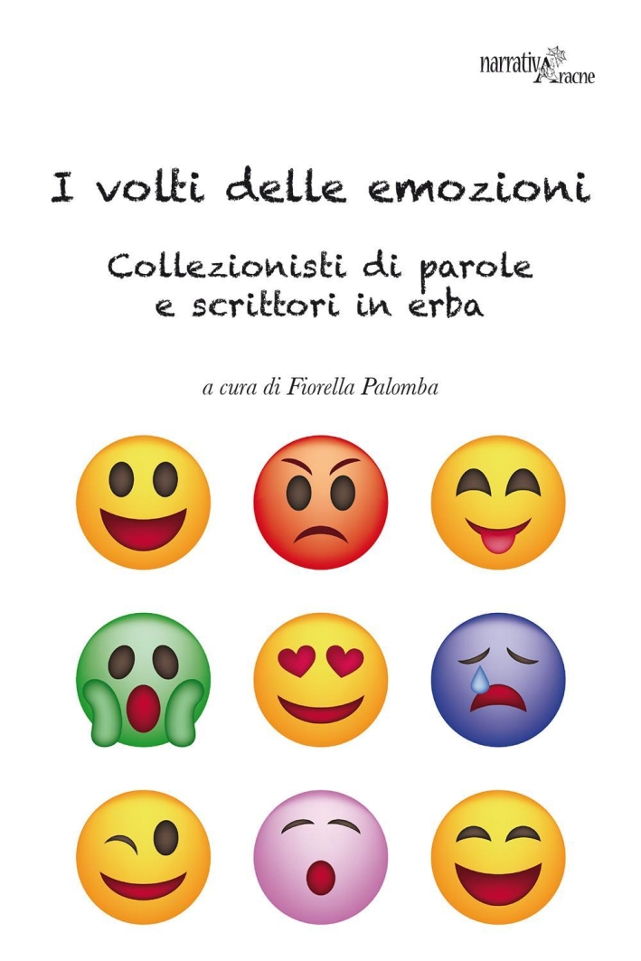 I volti delle emozioni. Collezionisti di parole e scrittori in erba I volti delle emozioni. Collezionisti di parole e scrittori in erba