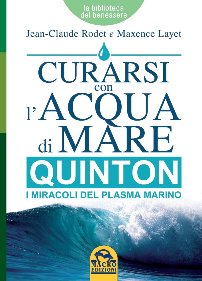 Curarsi con l'acqua di mare. Quinton i miracoli del plasma marino Curarsi con l'acqua di mare. Quinton i miracoli del plasma marino