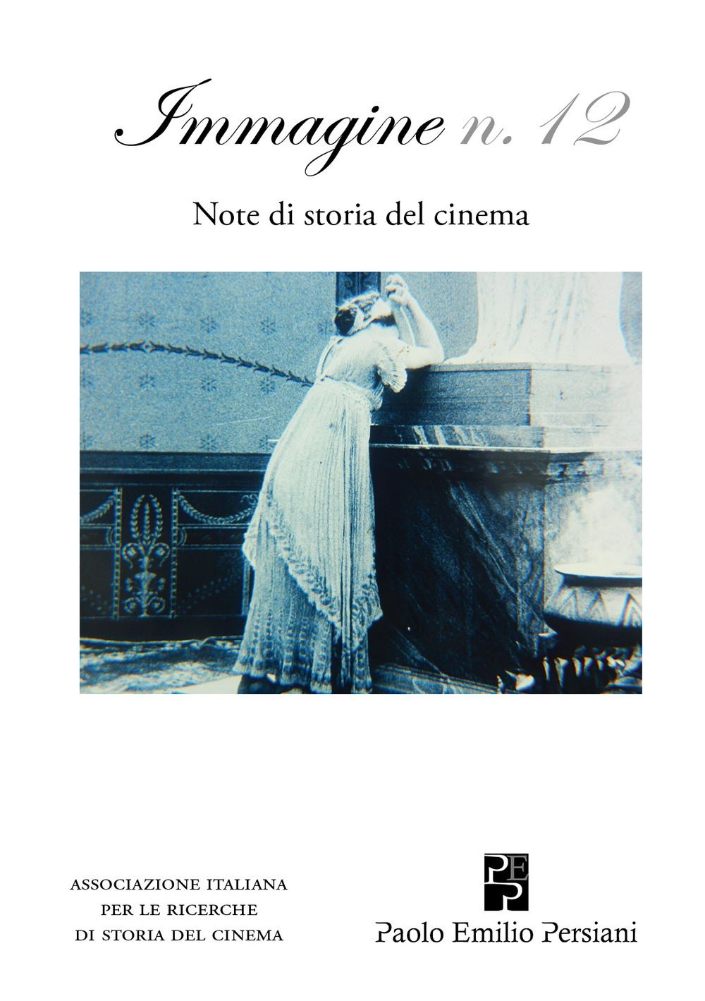 Immagine. Note di storia del cinema. Vol. 12 Immagine. Note di storia del cinema. Vol. 12
