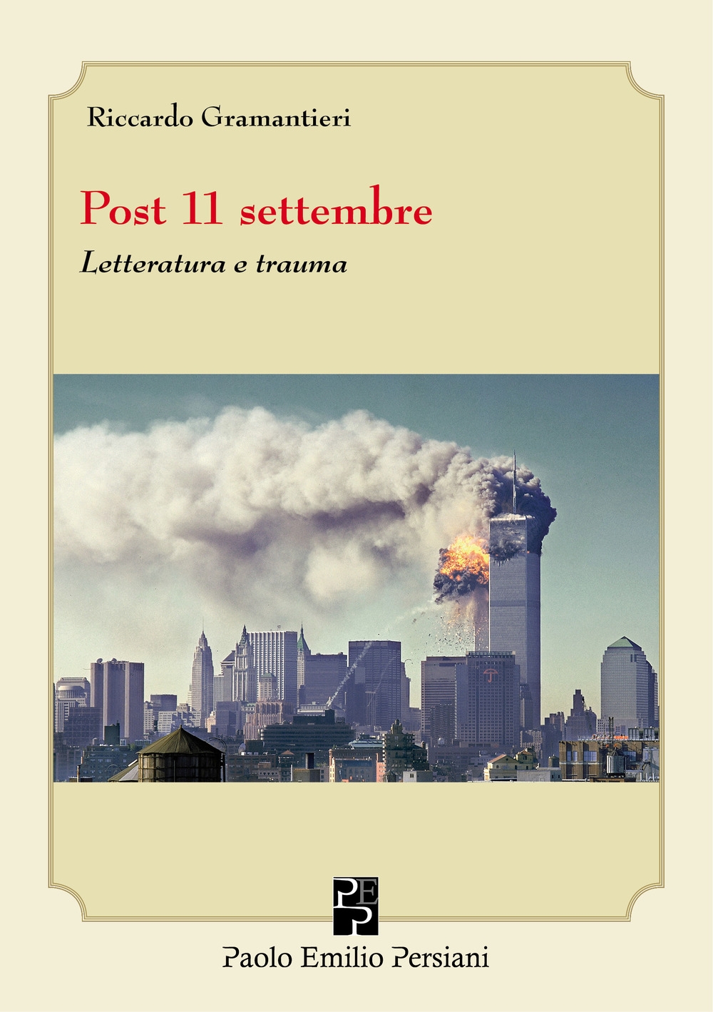 Post 11 settembre. Letteratura e trauma Post 11 settembre. Letteratura e trauma