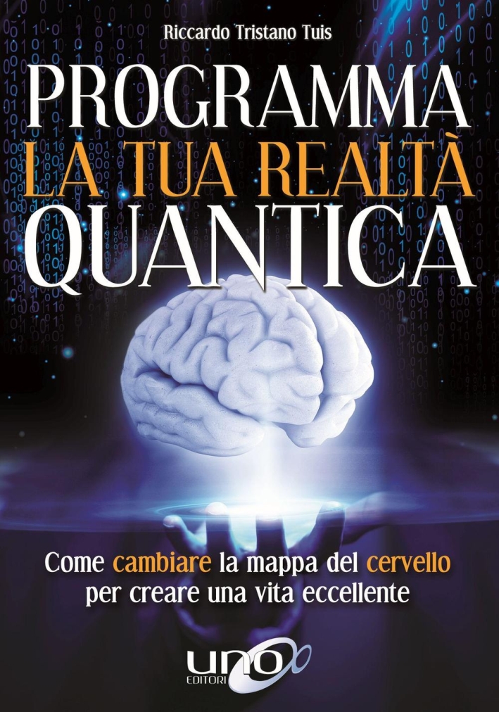 Programma la Tua Realta' Quantica Programma la Tua Realta' Quantica