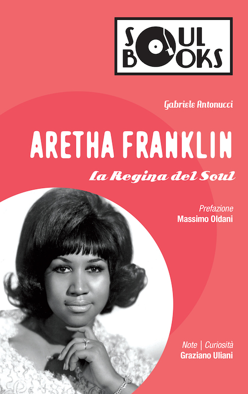 Aretha Franklin. La regina del soul Aretha Franklin. La regina del soul