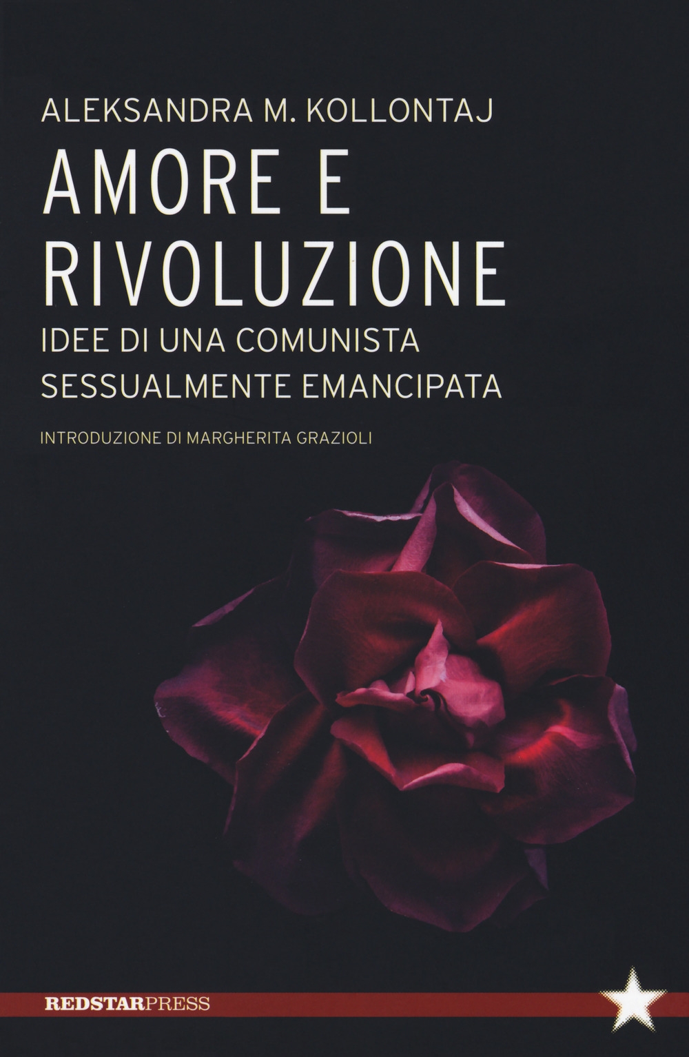 Amore e rivoluzione. idee di una comunista sessualmente emancipata Amore e rivoluzione. idee di una comunista sessualmente emancipata