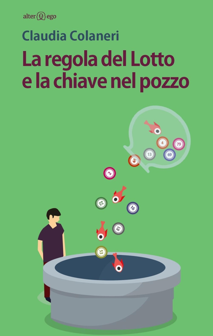 La regola del lotto e la chiave nel pozzo La regola del lotto e la chiave nel pozzo