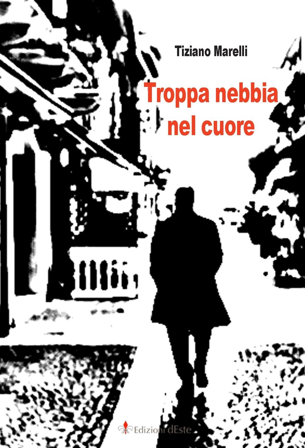 Troppa nebbia nel cuore Troppa nebbia nel cuore