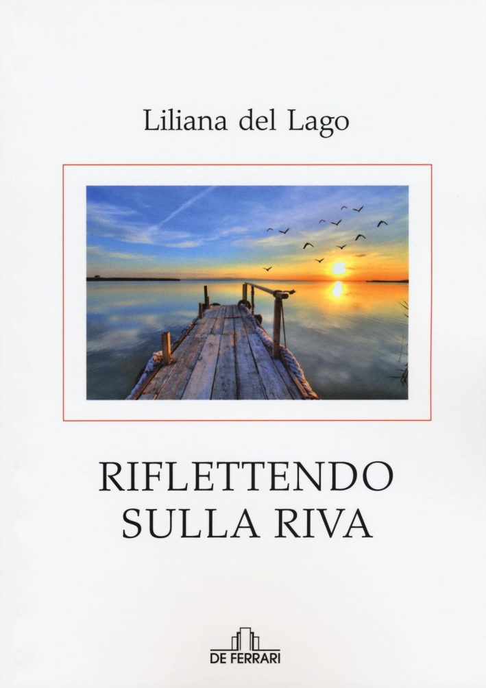 Riflettendo sulla Riva Riflettendo sulla Riva