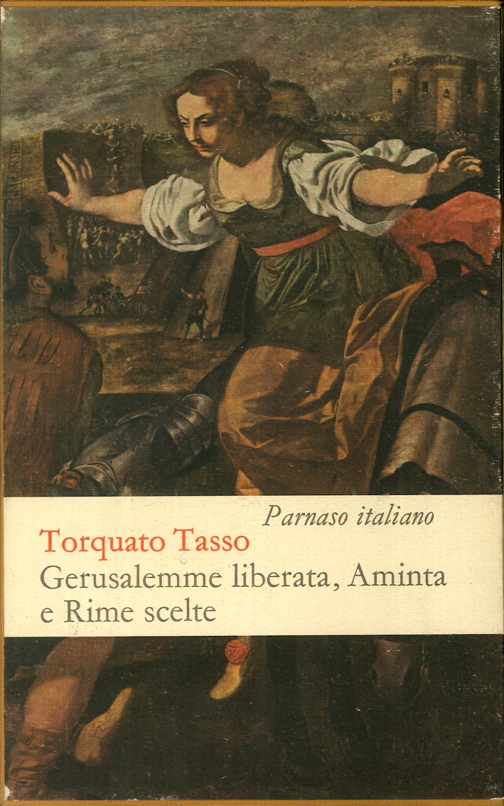 Gerusalemme Liberata, Aminta e Rime Scelte Gerusalemme Liberata, Aminta e Rime Scelte