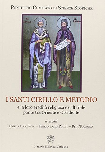 I santi Cirillo e Metodio e la loro eredità religiosa e culturale ponte tra Oriente e Occidente I santi Cirillo e Metodio e la loro eredità religiosa e culturale ponte tra Oriente e Occidente