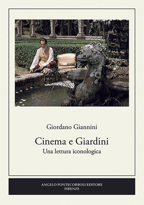 Cinema e giardini. Una lettura iconologica Cinema e giardini. Una lettura iconologica