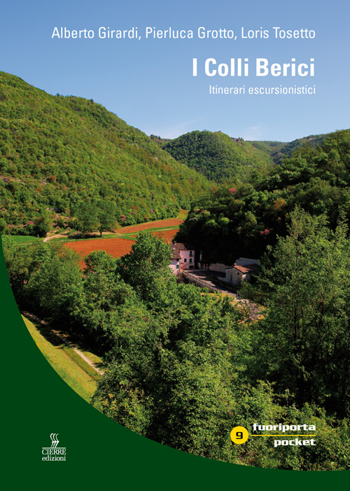 I colli Berici. Itinerari escursionistici. Con carta escursionistica 1:30.000 I colli Berici. Itinerari escursionistici. Con carta escursionistica 1:30.000