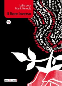 Il fiore inverso. Con CD Audio