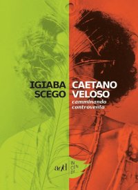 Caetano Veloso. Camminando controvento