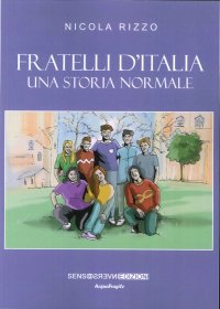 Fratelli d'Italia. Una Storia Normale