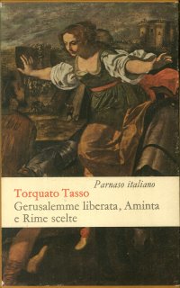 Gerusalemme Liberata, Aminta e Rime Scelte