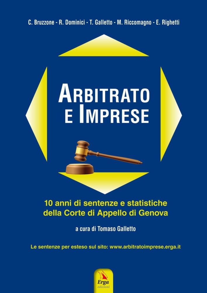 Arbitrato e imprese. 10 anni di sentenze e statistiche della corte di appello di Genova Arbitrato e imprese. 10 anni di sentenze e statistiche della corte di appello di Genova