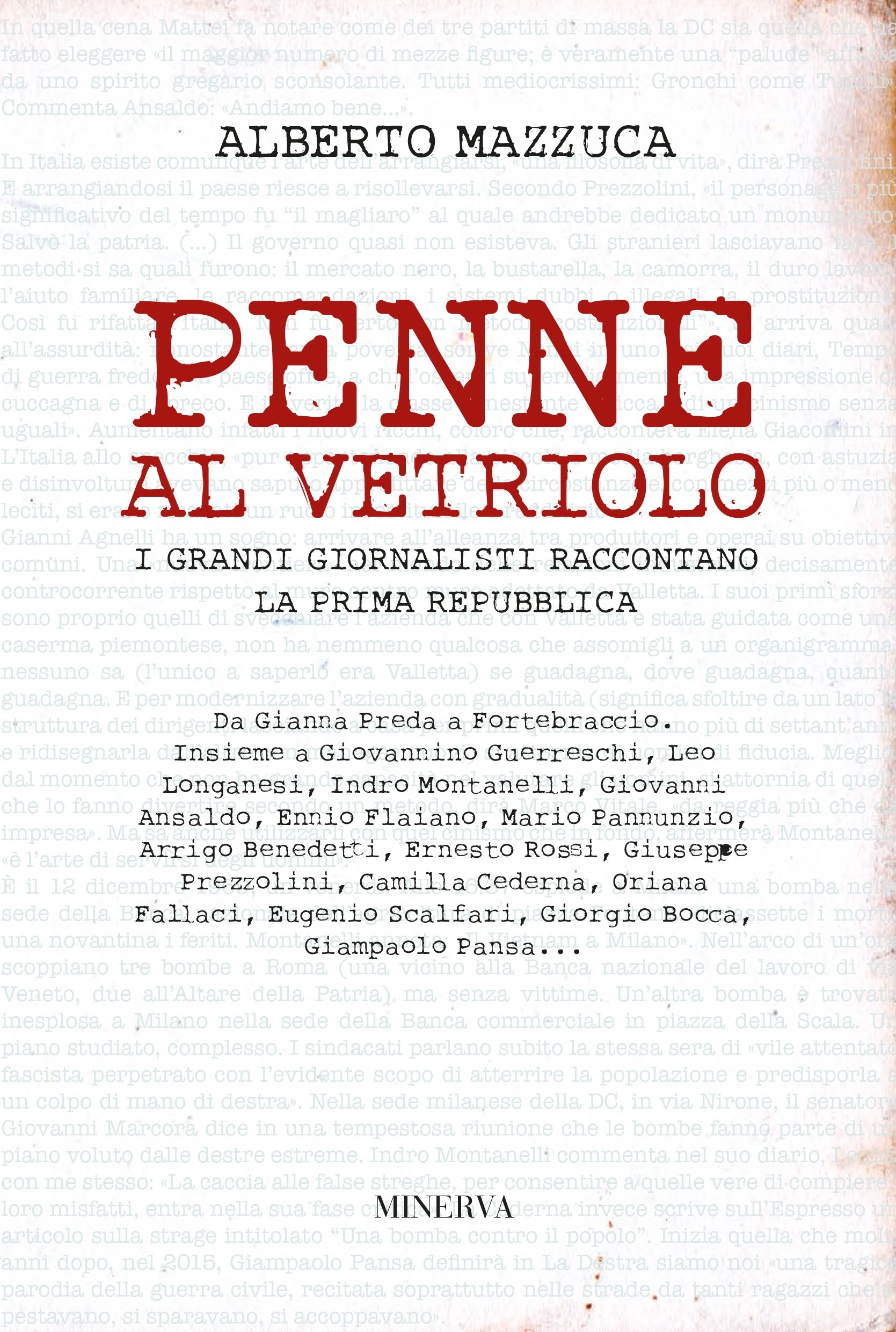 Penne al vetriolo. I grandi giornalisti raccontano la prima Repubblica Penne al vetriolo. I grandi giornalisti raccontano la prima Repubblica