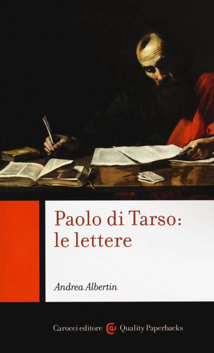 Paolo di Tarso: le lettere. Chiavi di lettura Paolo di Tarso: le lettere. Chiavi di lettura