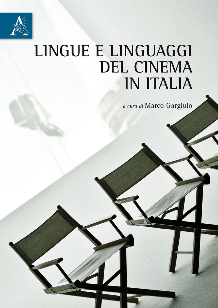 Lingue e linguaggi del cinema in Italia Lingue e linguaggi del cinema in Italia