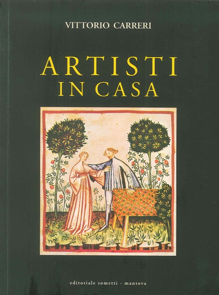 Artisti in Casa. Amori, Passioni, Ricordi, Curiosità, Proposte Artisti in Casa. Amori, Passioni, Ricordi, Curiosità, Proposte