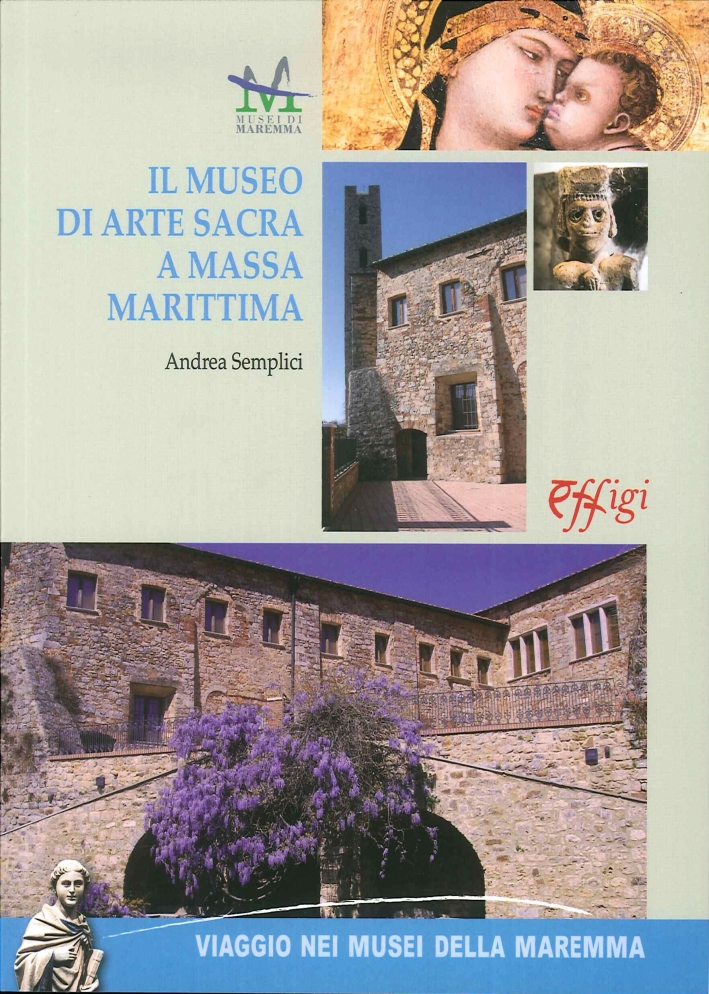 Il Museo di Arte Sacra a Massa Marittima Il Museo di Arte Sacra a Massa Marittima